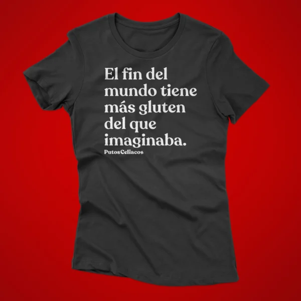 Camiseta "El fin del mundo tiene más gluten del que imaginaba" - Imagen 2