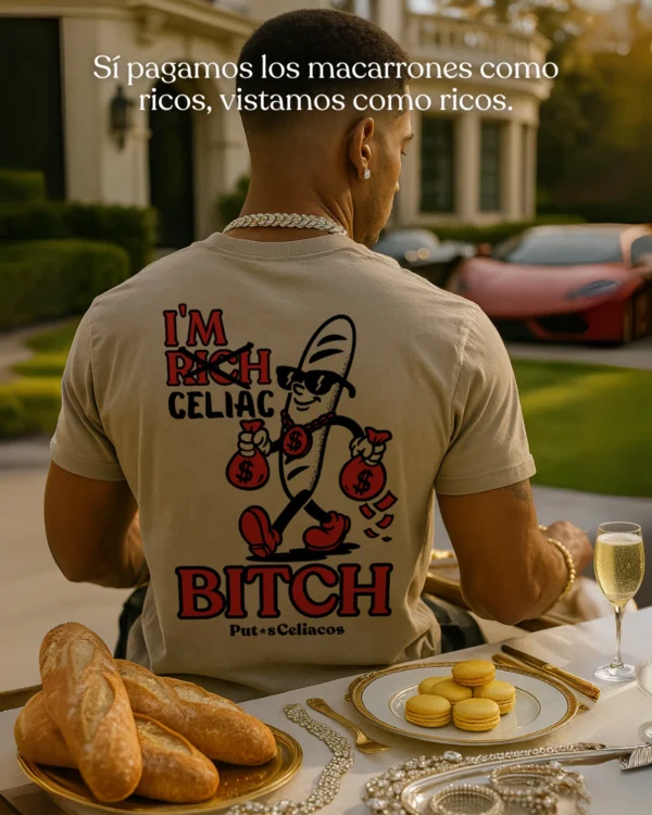 Camiseta "IM RITCH CELIAC BITCH" - Premium - Imagen 3